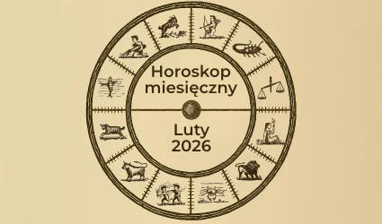 Horoskop miesięczny - luty 2026